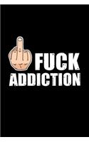 Fuck Addiction