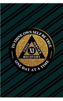 Unity Service Recovery. To Thine Own Self Be True 11: 6x9 Blank Lined Matte Paperback College-Ruled Notebook Journal 120 Pages (60 Sheets) AA Friends Of Bill. One Day At A Time
