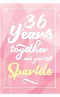 36 Years Together And You Still Sparkle