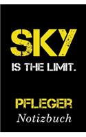 Sky Is The Limit Pfleger Notizbuch: - Notizbuch mit 110 linierten Seiten - Format 6x9 DIN A5 - Soft cover matt -