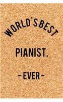 World's Best Pianist. - Ever -