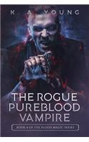 The Rogue Pureblood Vampire