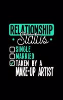 Relationship Status Taken by a Make-Up Artist: 6x9 inches checkered notebook, 120 Pages, Composition Book and Journal, lovely gift for your favorite Make-up Artist