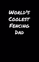 World's Coolest Fencing Dad