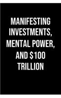 Manifesting Investments Mental Power And 100 Trillion