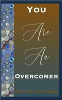 You Are An Overcomer Writing Notebook