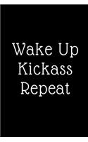 Wake Up Kickass Repeat