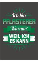 Ich Bin Pflasterer - Warum? Weil Ich Es Kann