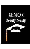 Senior Twenty Twenty: High School Class of 2020 Senior Year Composition Notebook