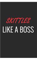 Skittles Like a Boss: A Matte Soft Cover Notebook to Write In. 120 Blank Lined Pages