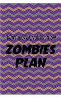 Don't Worry, You're In My Zombie Plan: Blank Lined Notebook ( Zombie ) (Purple And Green Stripes)
