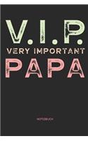V.I.P. Very Important Papa - Notizbuch
