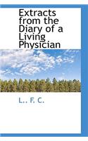 Extracts from the Diary of a Living Physician