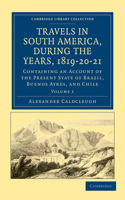 Travels in South America, During the Years, 1819 20 21