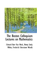 The Boston Colloquium Lectures on Mathematics