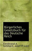 Burgerliches Gesetzbuch Fur Das Deutsche Reich
