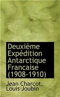 Deuxi Me Exp Dition Antarctique Francaise (1908-1910)