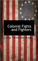 Colonial Fights and Fighters: (English)