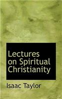 Lectures on Spiritual Christianity