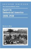 Sport in Industrial America, 1850-1920