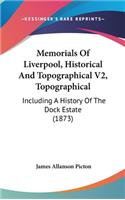 Memorials Of Liverpool, Historical And Topographical V2, Topographical
