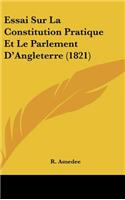 Essai Sur La Constitution Pratique Et Le Parlement D'Angleterre (1821)