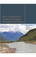 River Morphodynamics and Stream Ecology of the Qinghai-Tibet Plateau