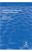 Parenting, Schooling and Children's Behaviour