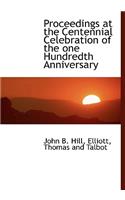 Proceedings at the Centennial Celebration of the One Hundredth Anniversary