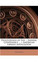 Proceedings of the ... Annual Conference ... / American Library Association