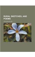 Rural Sketches, and Poems