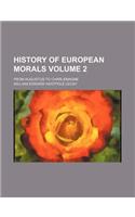 History of European Morals; From Augustus to Charlemagne Volume 2