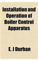 Installation and Operation of Boiler Control Apparatus