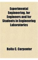 Experimental Engineering. for Engineers and for Students in Engineering Laboratories