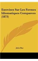 Exercises Sur Les Formes Idiomatiques Comparees (1873)