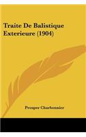 Traite de Balistique Exterieure (1904)