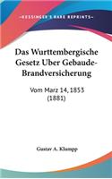 Das Wurttembergische Gesetz Uber Gebaude-Brandversicherung