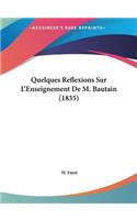 Quelques Reflexions Sur L'Enseignement De M. Bautain (1835)