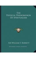The Physical Phenomenon of Spiritualism