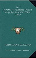 The Psalms in Modern Speech and Rhythmical Form (1916)