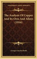 The Analysis of Copper and Its Ores and Alloys (1916)