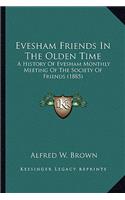 Evesham Friends In The Olden Time