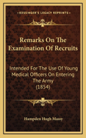 Remarks on the Examination of Recruits