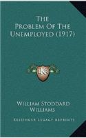 The Problem of the Unemployed (1917)