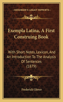 Exempla Latina, A First Construing Book