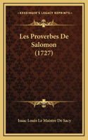 Les Proverbes De Salomon (1727): (French)