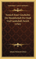 Versuch Einer Geschichte Der Handelschaft Der Stadt Und Landschaft Zurich (1763)