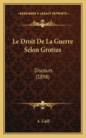 Le Droit De La Guerre Selon Grotius
