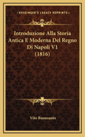 Introduzione Alla Storia Antica E Moderna Del Regno Di Napoli V1 (1816)