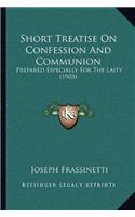 Short Treatise On Confession And Communion